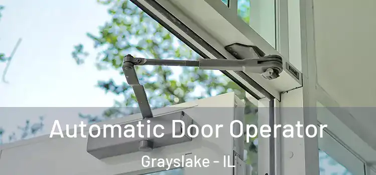  Automatic Door Operator Grayslake - IL
