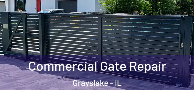 Commercial Gate Repair Grayslake - IL