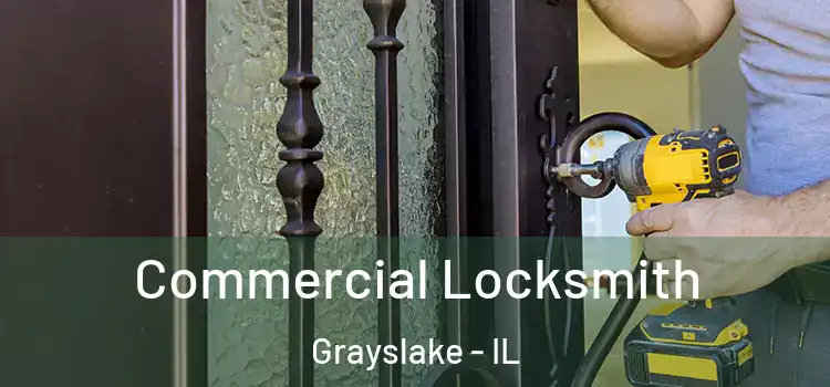 Commercial Locksmith Grayslake - IL