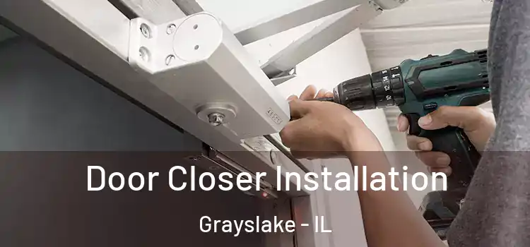 Door Closer Installation Grayslake - IL