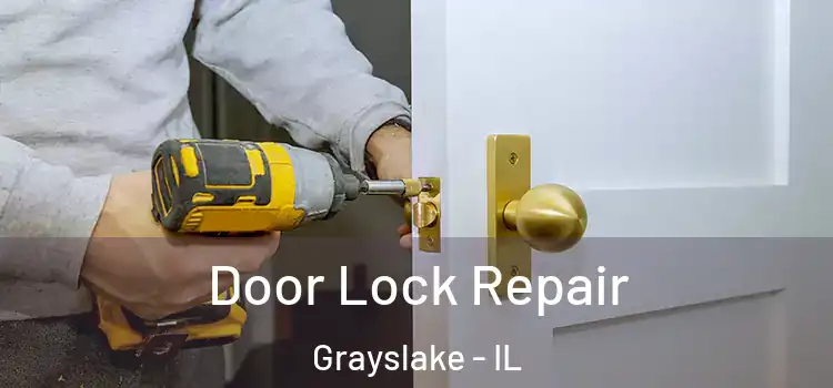 Door Lock Repair Grayslake - IL