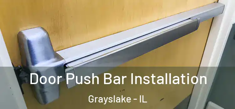 Door Push Bar Installation Grayslake - IL