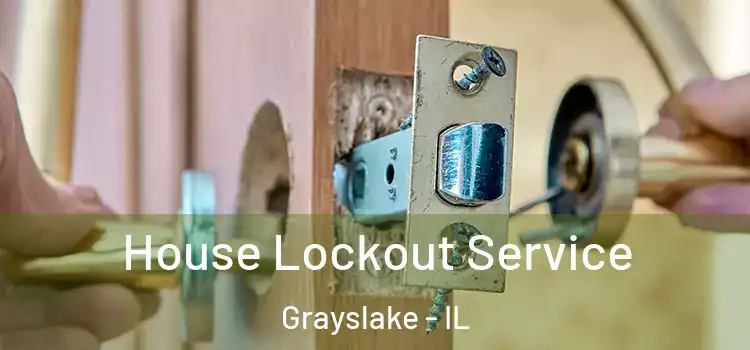 House Lockout Service Grayslake - IL