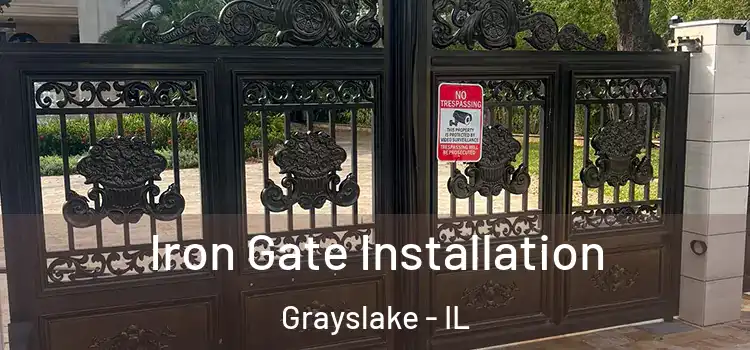 Iron Gate Installation Grayslake - IL